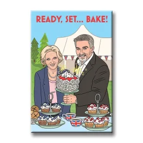 Ready, Set, Bake Magnet